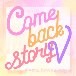ComebackStoryV.png